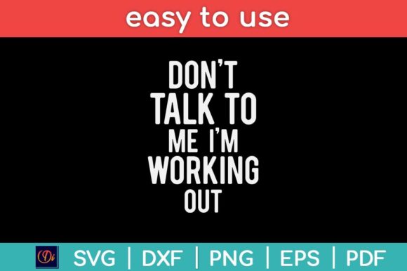 Don’t Talk to Me I’m Working Out Svg