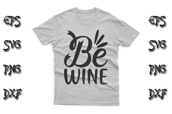 Funny SVG Design, Be Wine