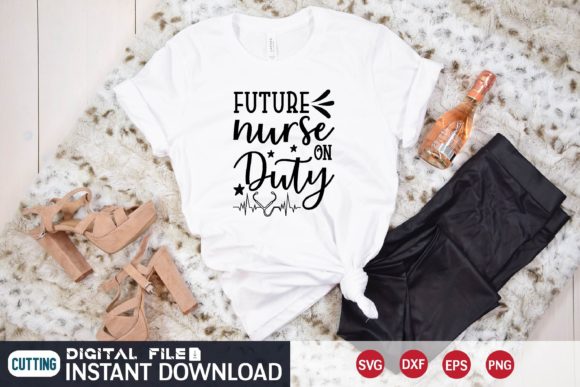 Future Nurse on Duty Graphic for T-Shirt Designs
