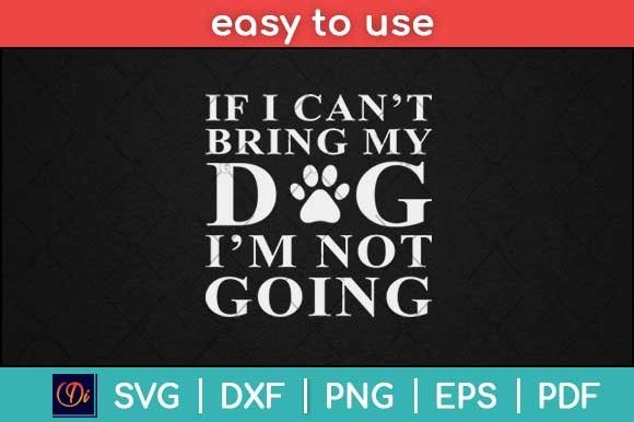 If I Can’t Bring My Dog Graphics for Print Templates