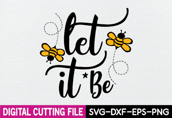 Let It Be Svg Graphics for T-Shirt Designs