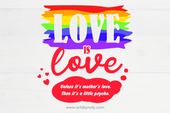 Love is Love. Unless It’s Mother’s Love