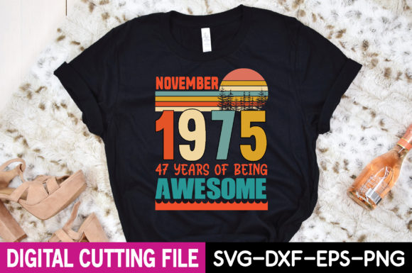 November 1975 47 Years of Being Awesome Graphics