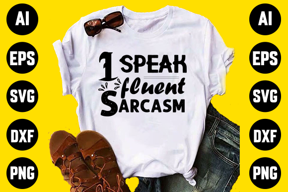 Sarcasm Funny Svg Graphics for Print Templates