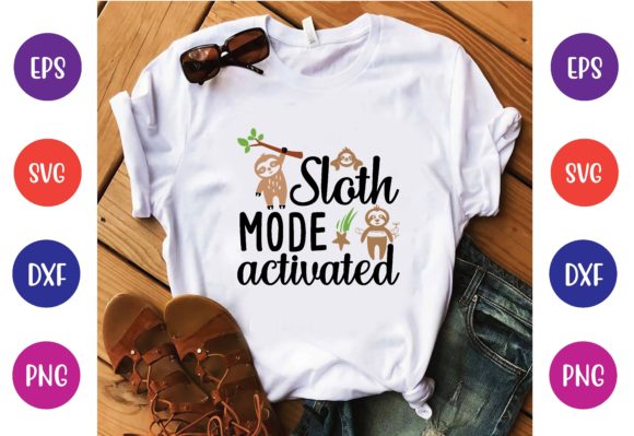 Sloth Mode Activated Graphics for T-Shirt Designs