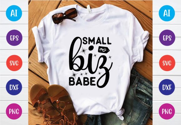 Small Biz Babe Svg Graphics for T-Shirt Designs