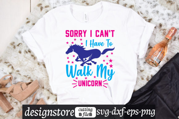 Sorry I Can’t I Have to Walk My Unicorn Graphics