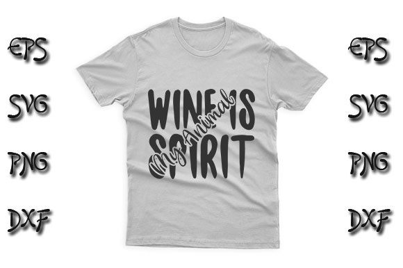 Wine Is My Animal Spirit Graphics for T-Shirt Designs